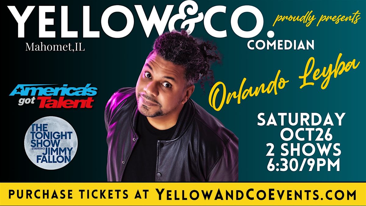 10\/26 9pm Yellow and Co. presents Comedian Orlando Leyba