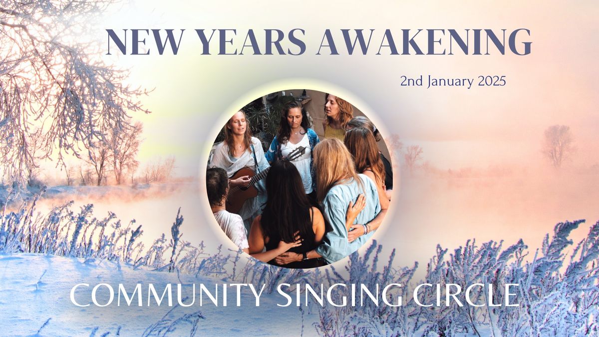 New Year\u2019s Awakening - Community Singing Circle