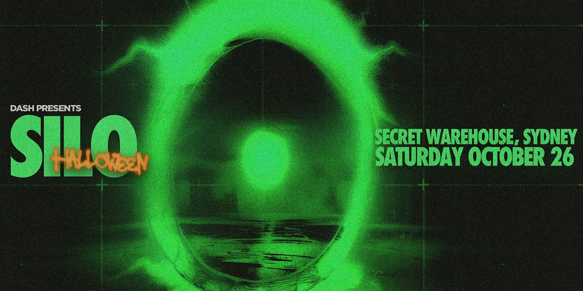 DASH PRESENTS: SILO SECRET WAREHOUSE OCT 26