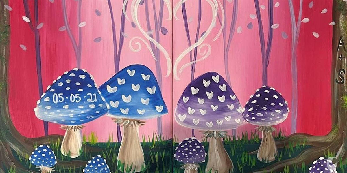 Mushrooms in Love - Paint and Sip by Classpop!\u2122