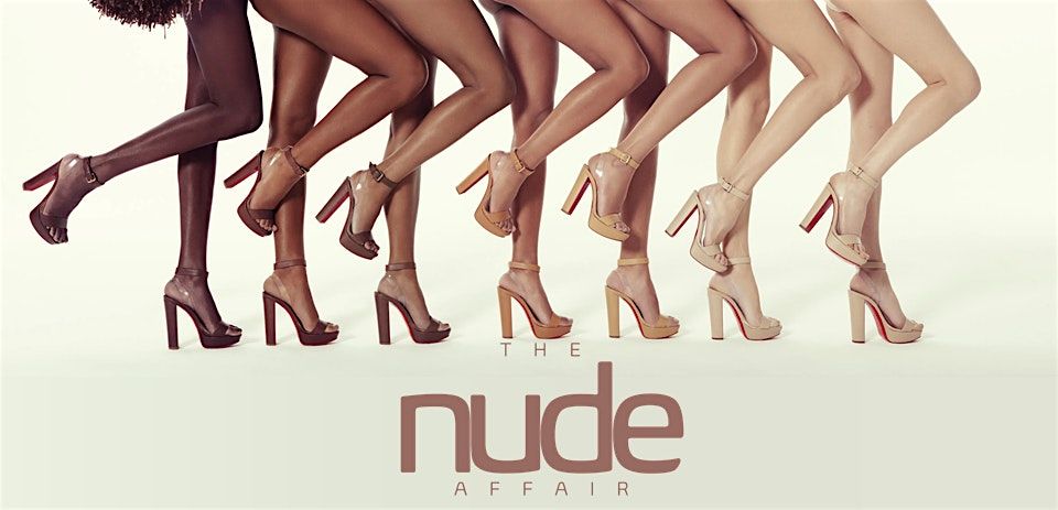 THE NUDE AFFAIR: A Style Event Focusing On Skin-Tone Colored Fashion