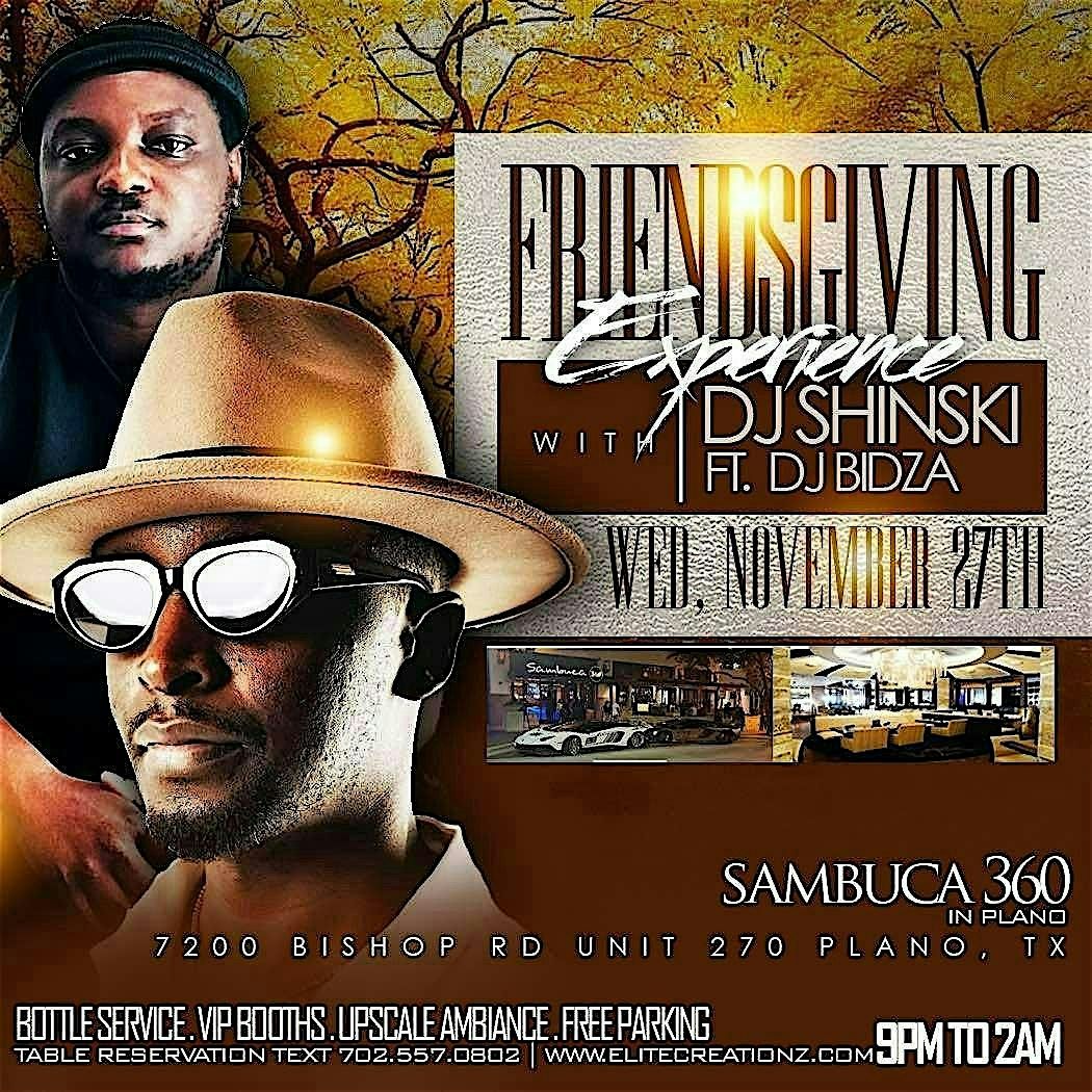 Friends Giving With DJ SHINSKI ft DJ BIDZA At Sambuca 360 In Plano :- 2024