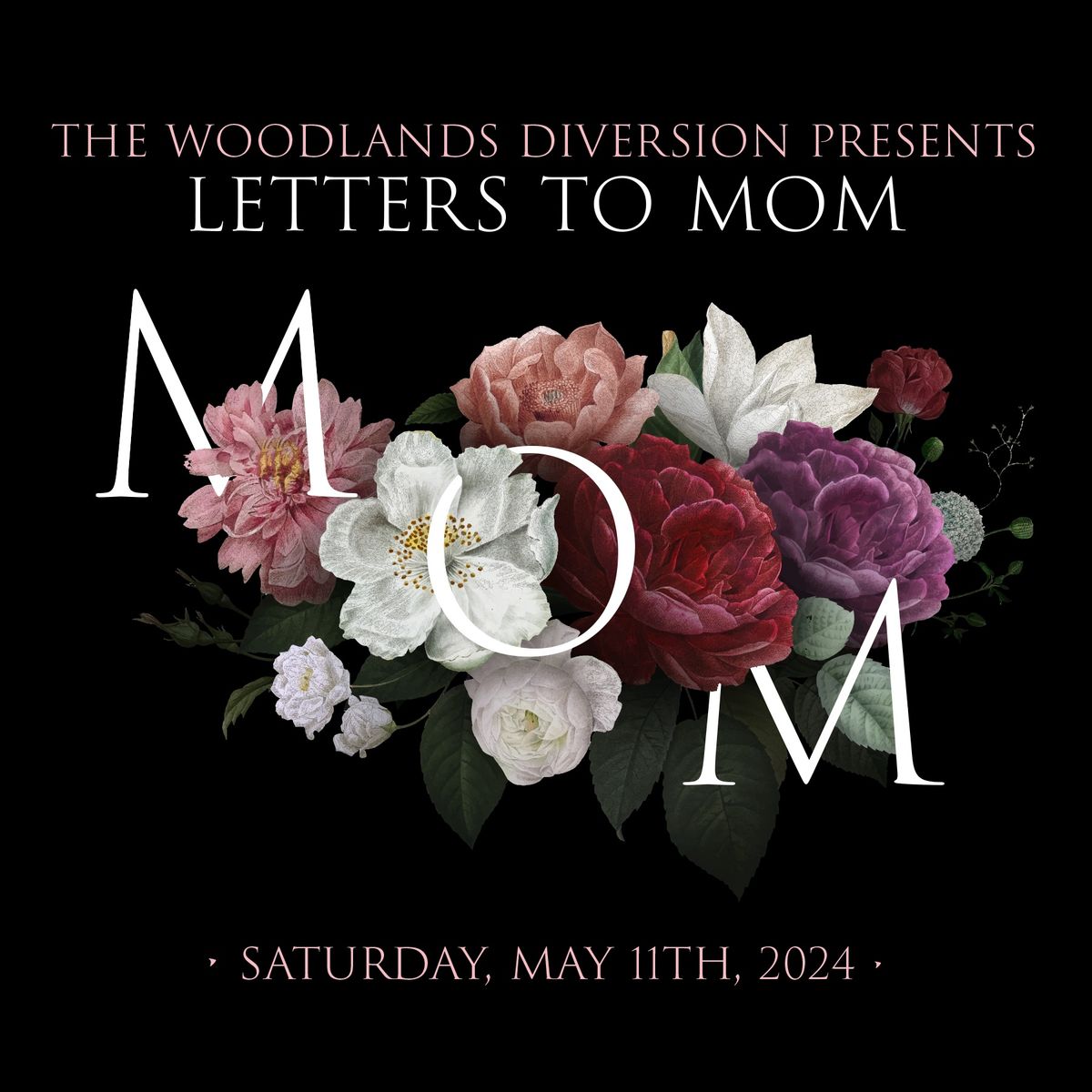 The Woodlands Diversion Presents: Letters to Mom