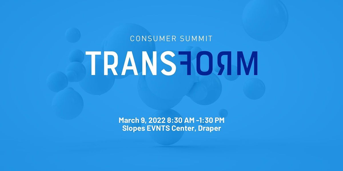 Consumer Summit 2022, The Slopes EVNTS Center, Draper, 9 March 2022