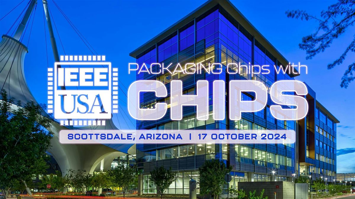 Packaging Chips with CHIPS: West Coast Summit