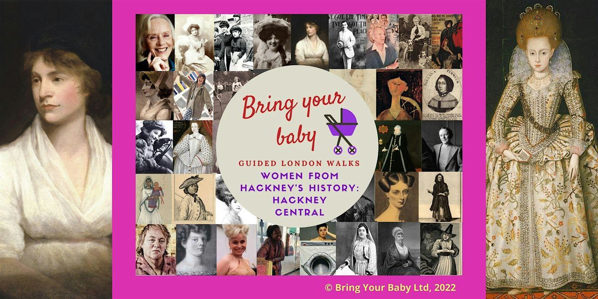 BRING YOUR BABY GUIDED WALK: "Women from Hackney's History"