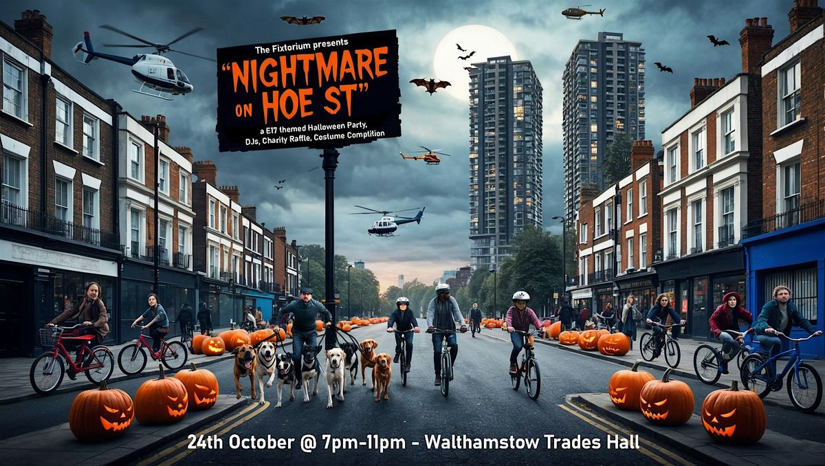 Nightmare on Hoe St - E17 themed Halloween Party with dj & charity raffle