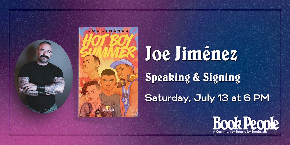 BookPeople Presents: Joe Jim\u00e9nez - Hot Boy Summer
