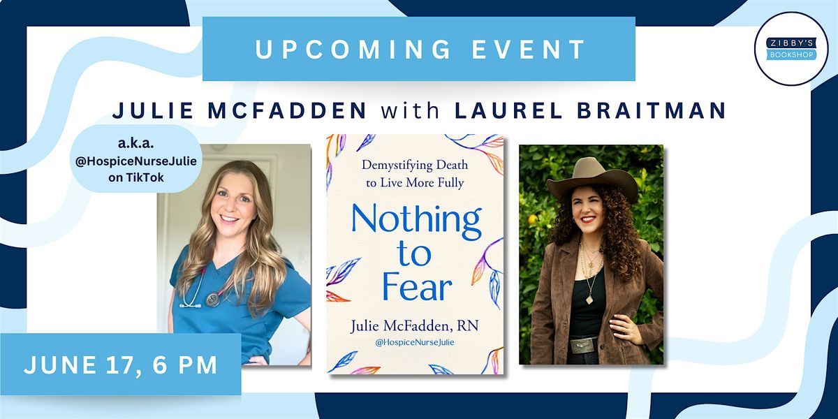 Author event! "Hospice Nurse Julie" McFadden with Lauren Braitman