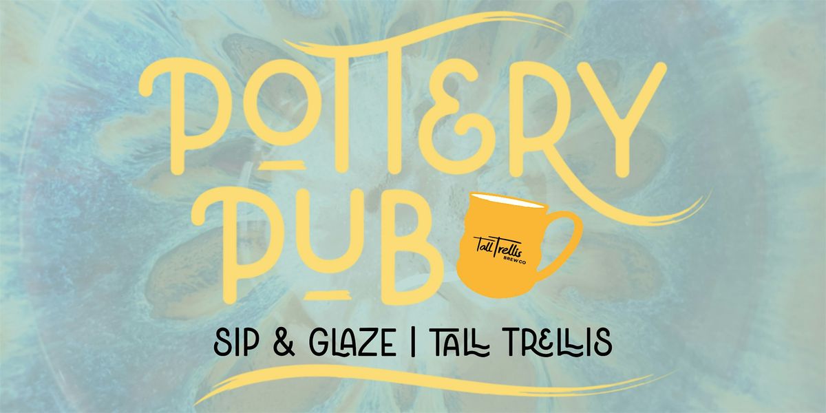 Sip & Glaze | Tall Trellis