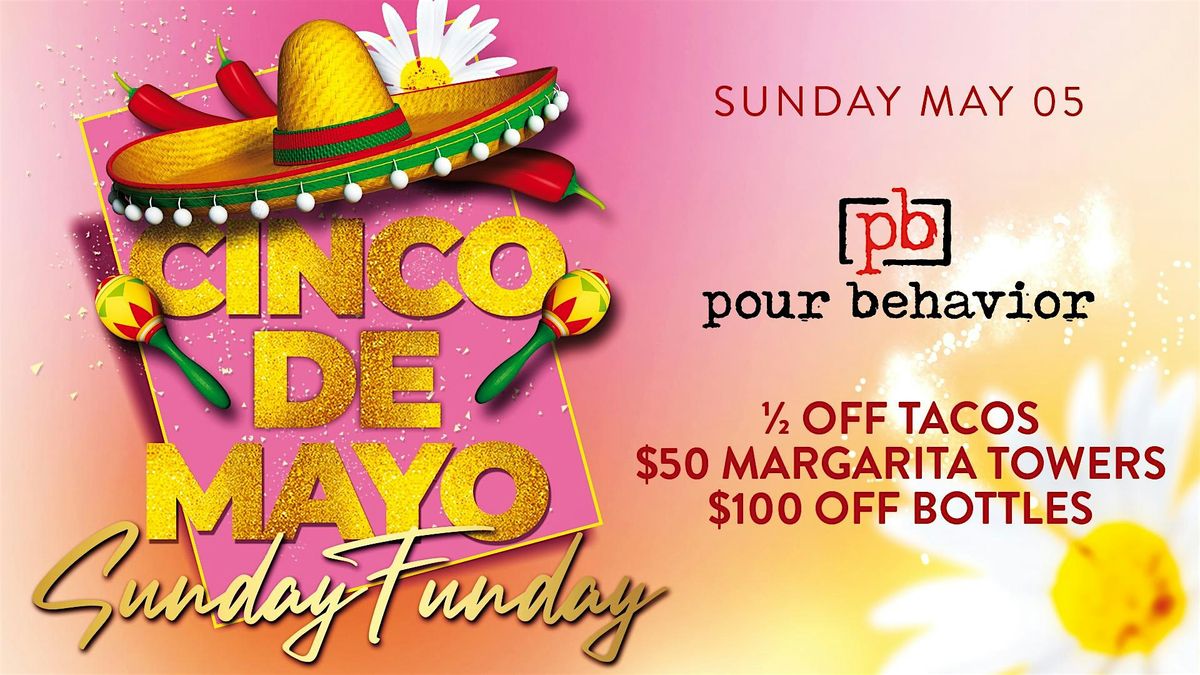 Cinco De Mayo Sunday Funday | $50 Margarita Towers