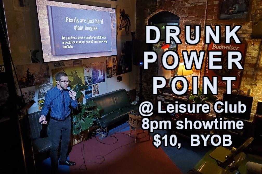 Drunk PowerPoint (Leisure Club 3.0)