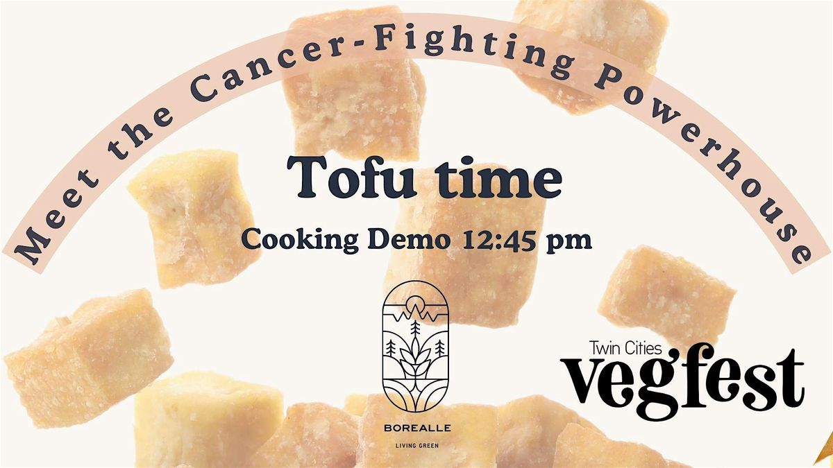 Tofu Time: Meet the Cancer Fighting Powerhouse