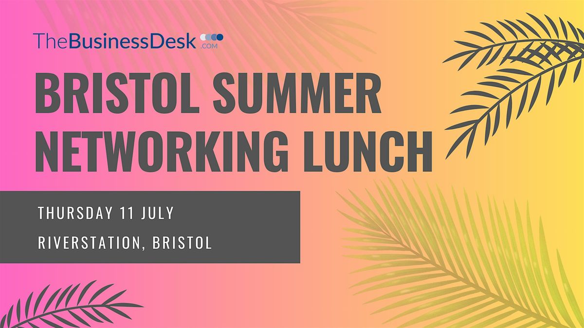 Bristol Summer Networking Lunch
