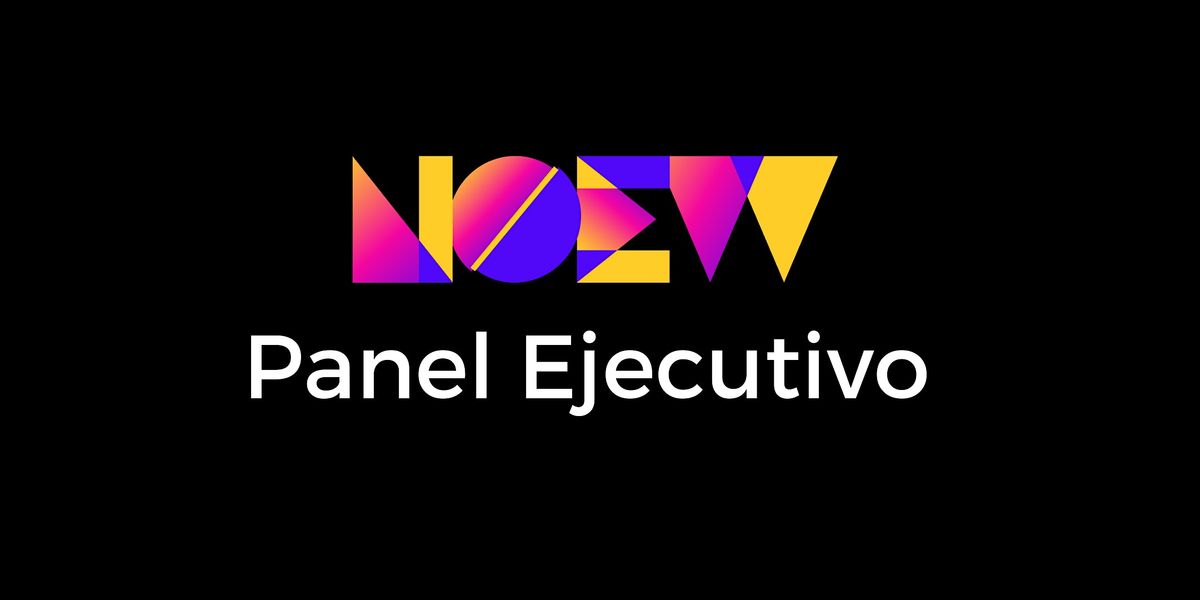 NOEW 2023: Almuerce y Aprenda Panel Ejecutivo