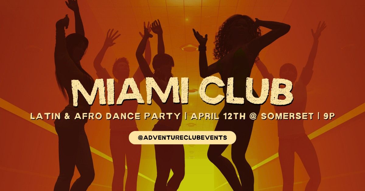 Miami Club : Presented by Adventure Club