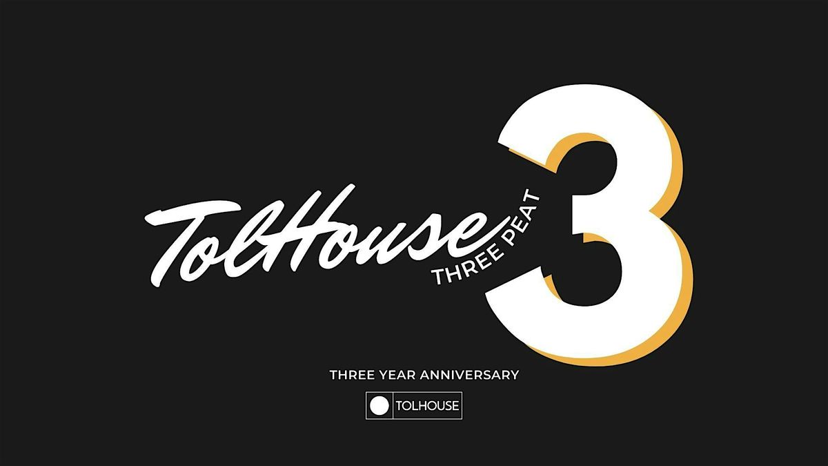 TolHouse 3-Peat | TolHouse Anniversary Event