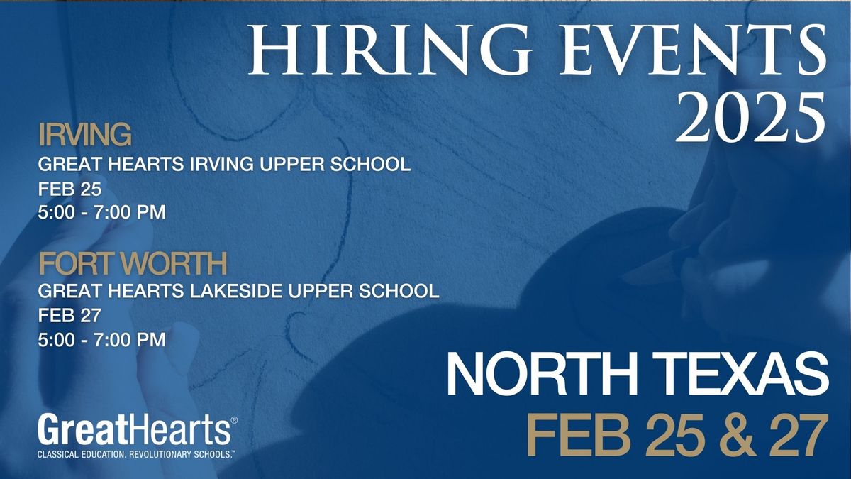 Great Hearts Academies Irving In-Person Hiring Event