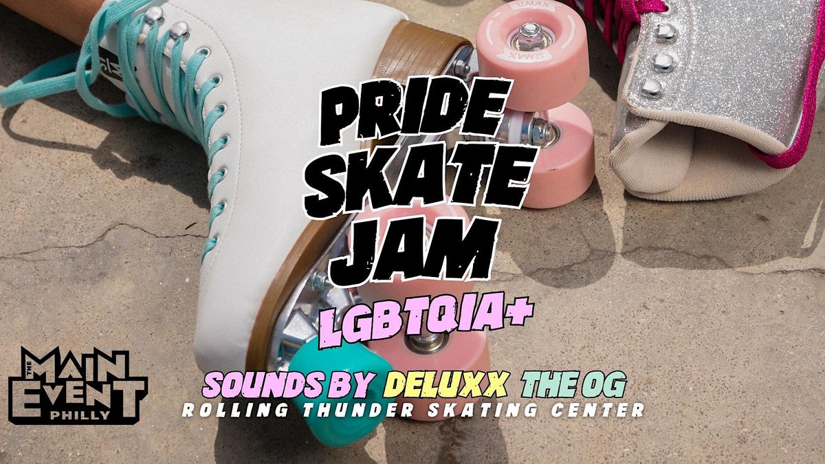 THE PHILLY PRIDE SKATE JAM (LGBTQIA+)