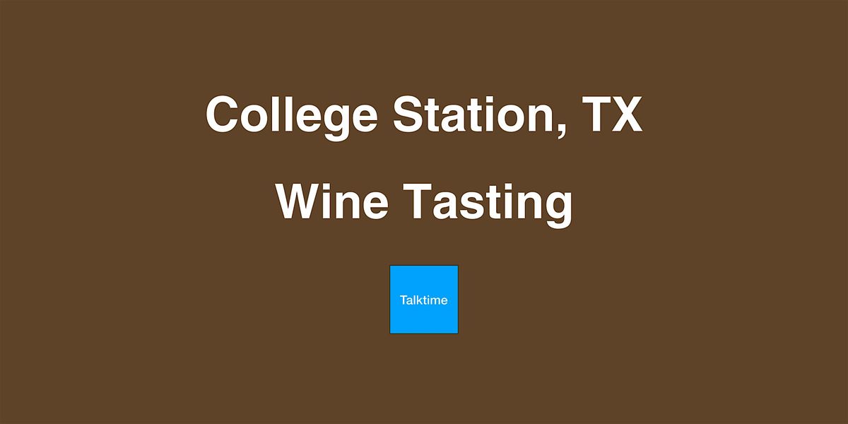 Wine Tasting - College Station