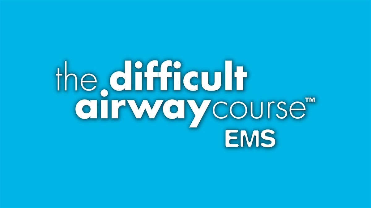 Vanderbilt LifeFlight: The Difficult Airway Course- EMS in Maury County