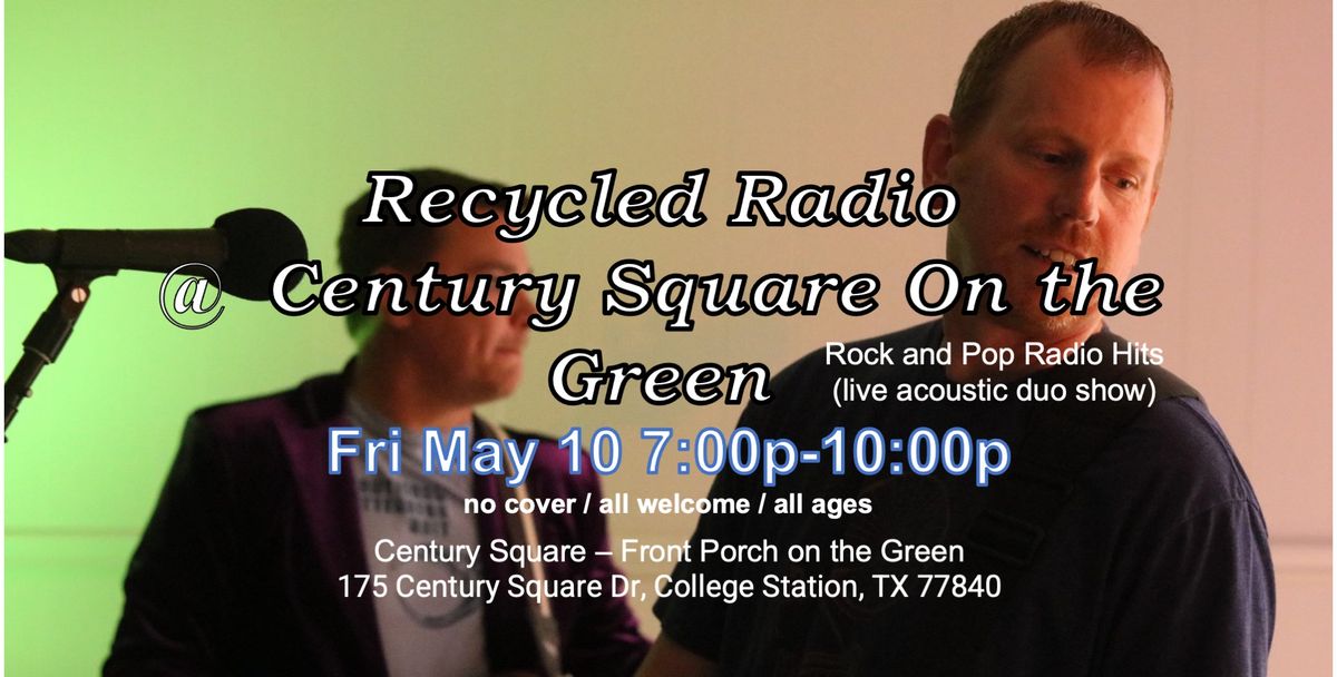 Recycled Radio Live at Century Square Music On the Green
