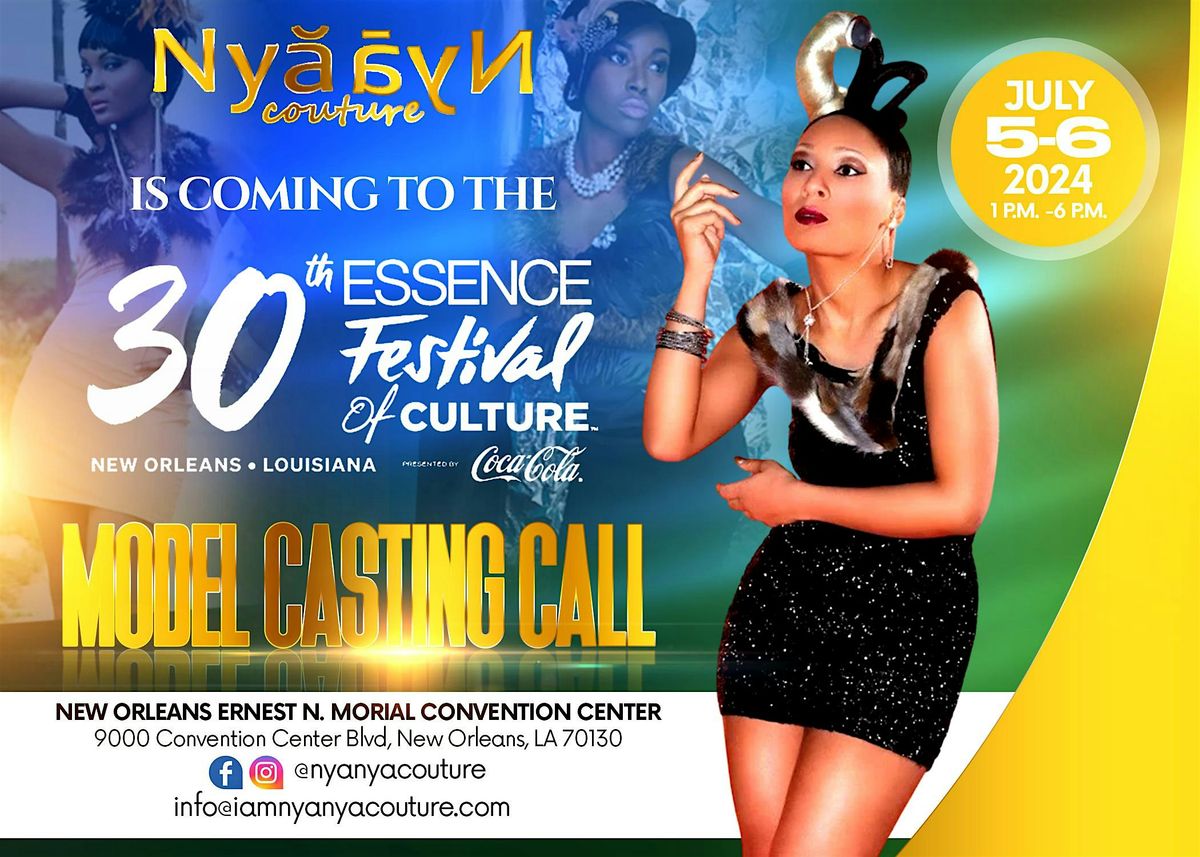 CASTING CALL: MODELS NEEDED FOR THE ESSENCE FESTIVAL OF CULTURE