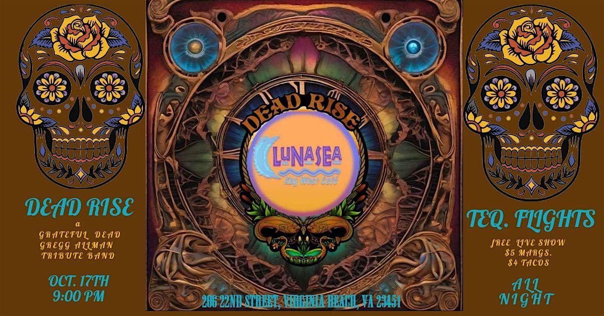 LunaSea presents "Dead Rise" a Grateful Dead\/Gregg Allman Tribute Band