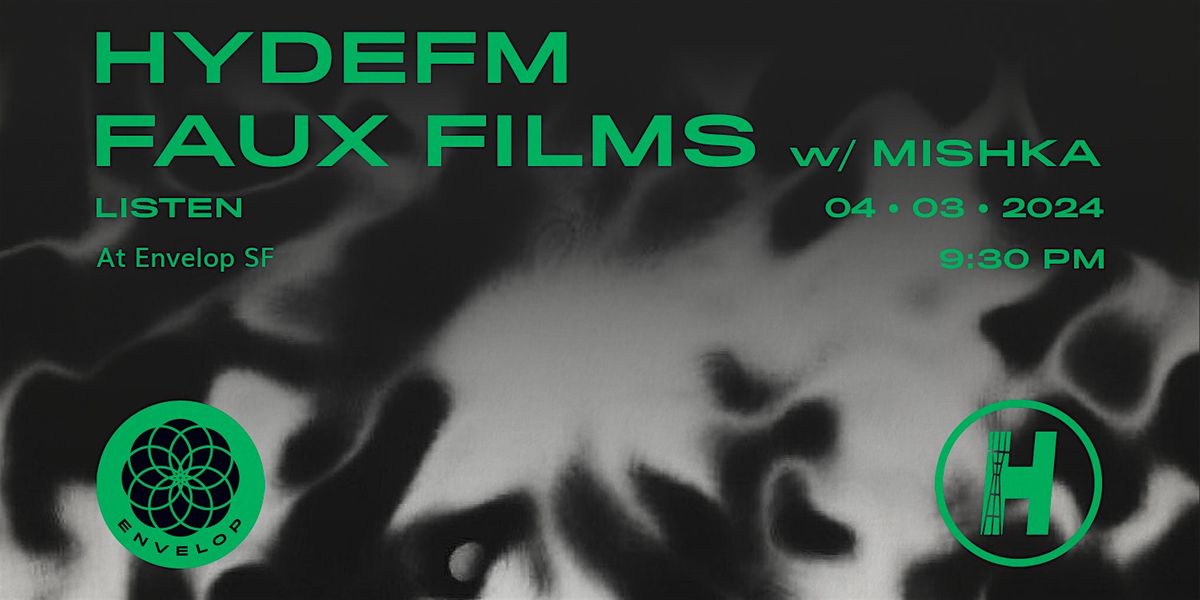 HydeFM - Faux Films w\/ Mishka