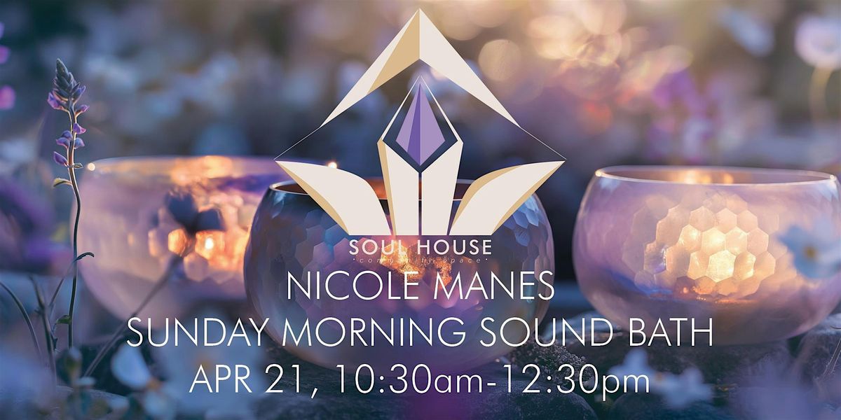 Spring Revival Sound Bath with Nicole Manes Sound Therapy