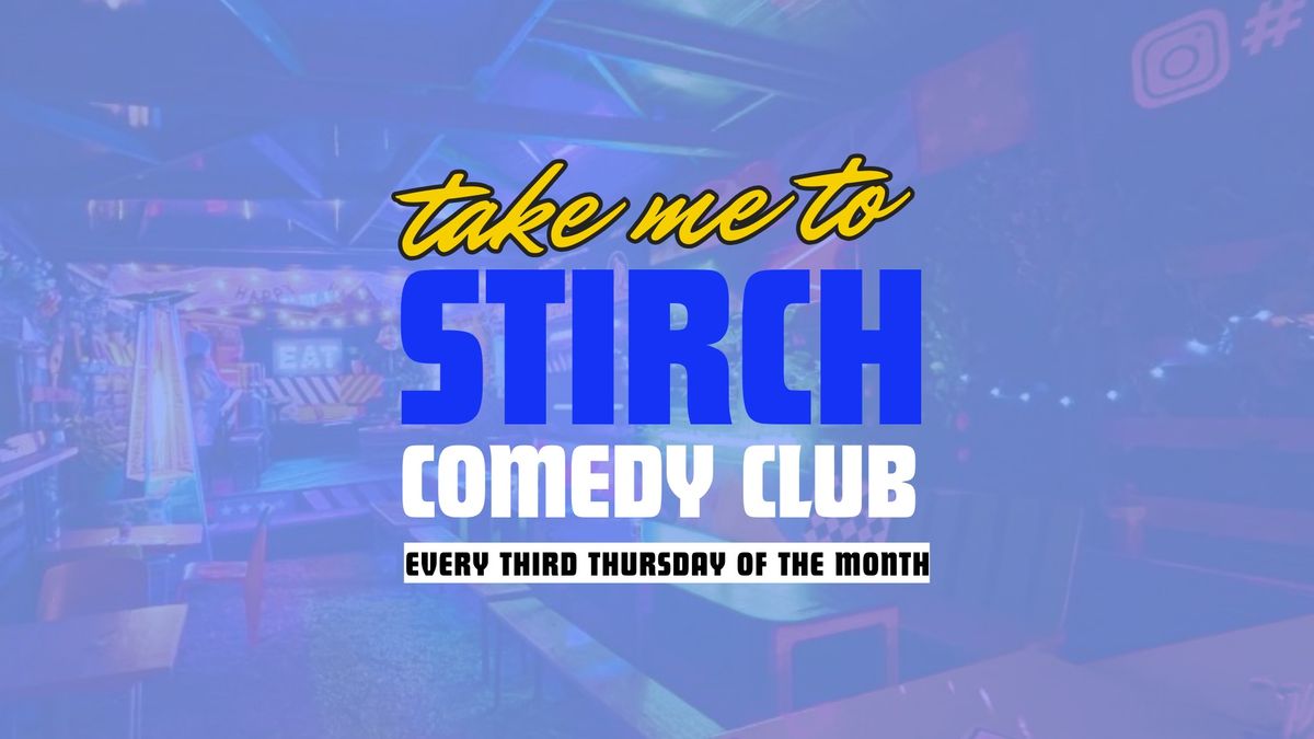Take Me To Stirch Comedy Club
