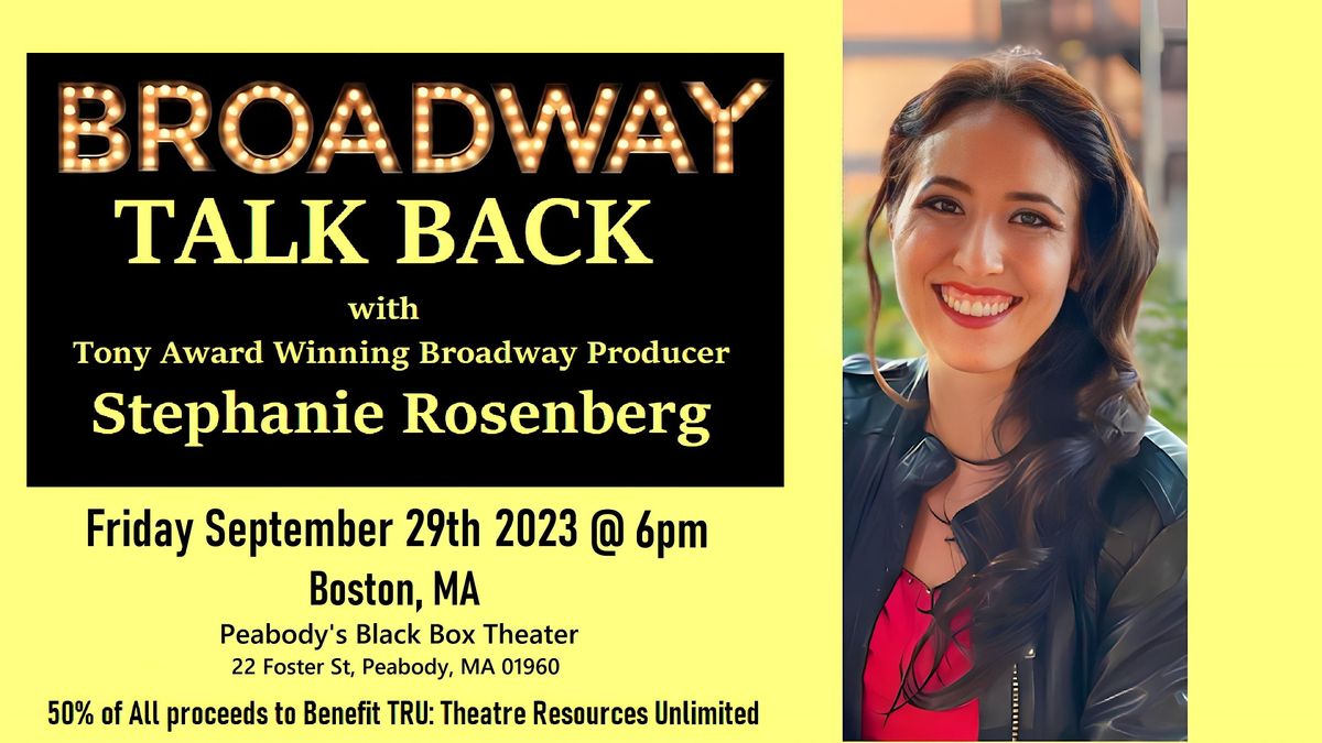 Broadway Talkback: Tony Winning Broadway Producer Stephanie Rosenberg 9\/27