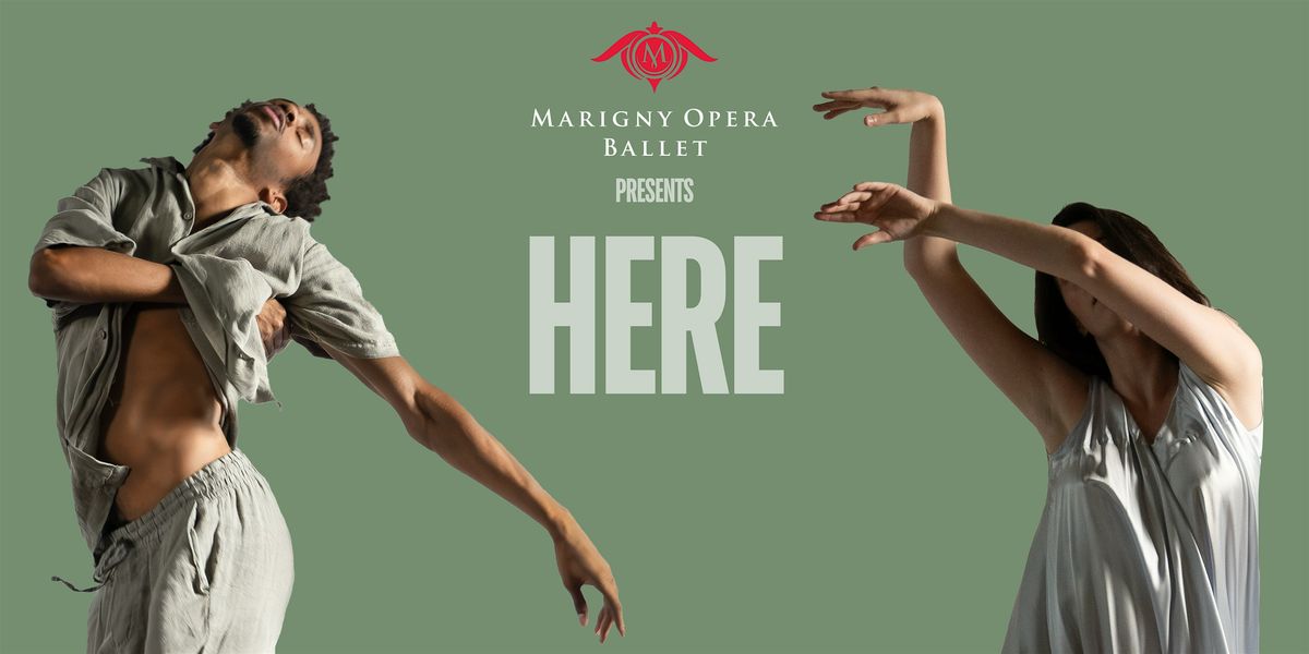 Marigny Opera Ballet Presents: HERE