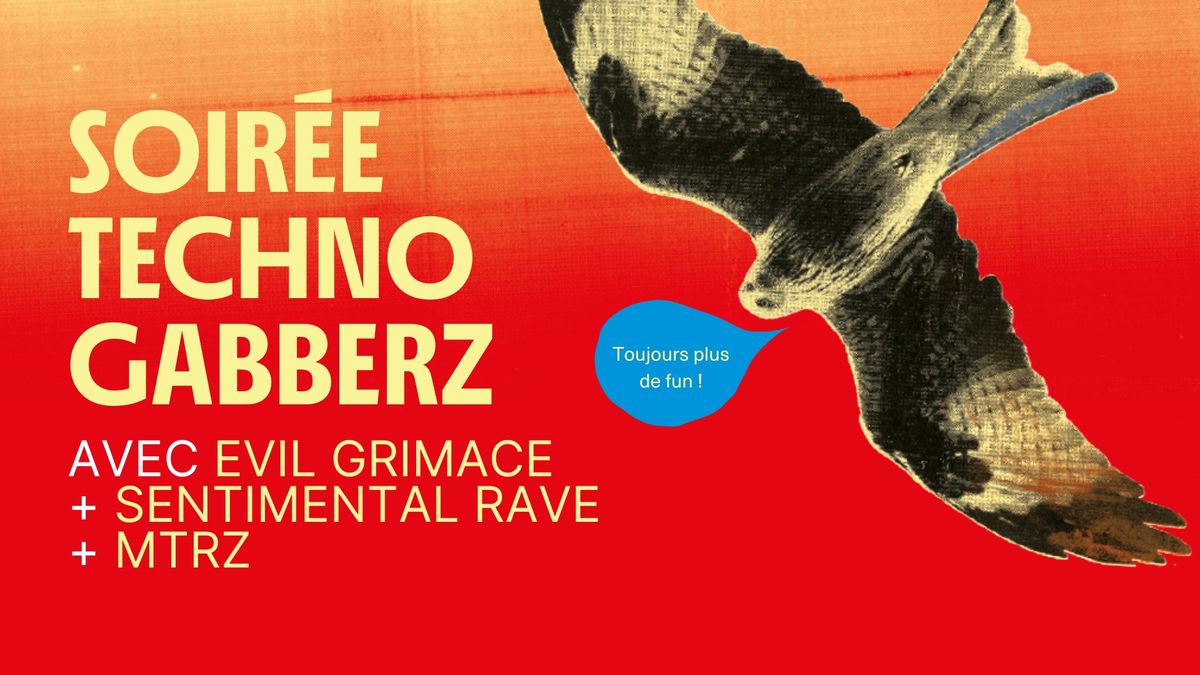 SOIR\u00c9E TECHNO GABBERZ avec Evil Grimace, Sentimental Rave & MTRZ \u00b7 Echo System (70)