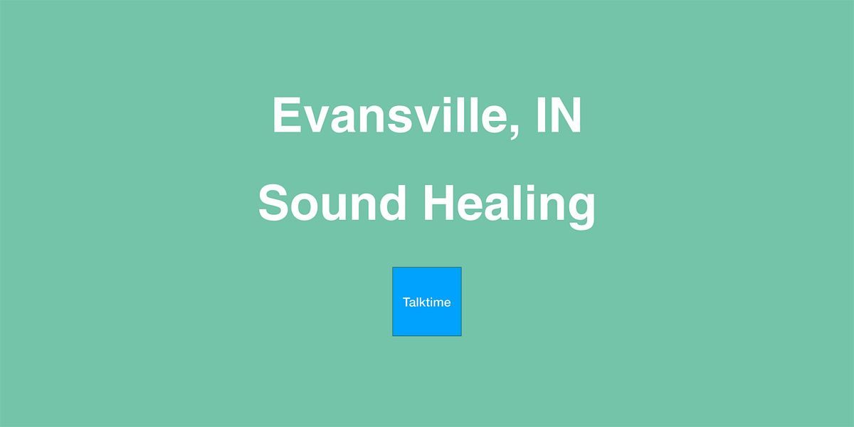 Sound Healing - Evansville