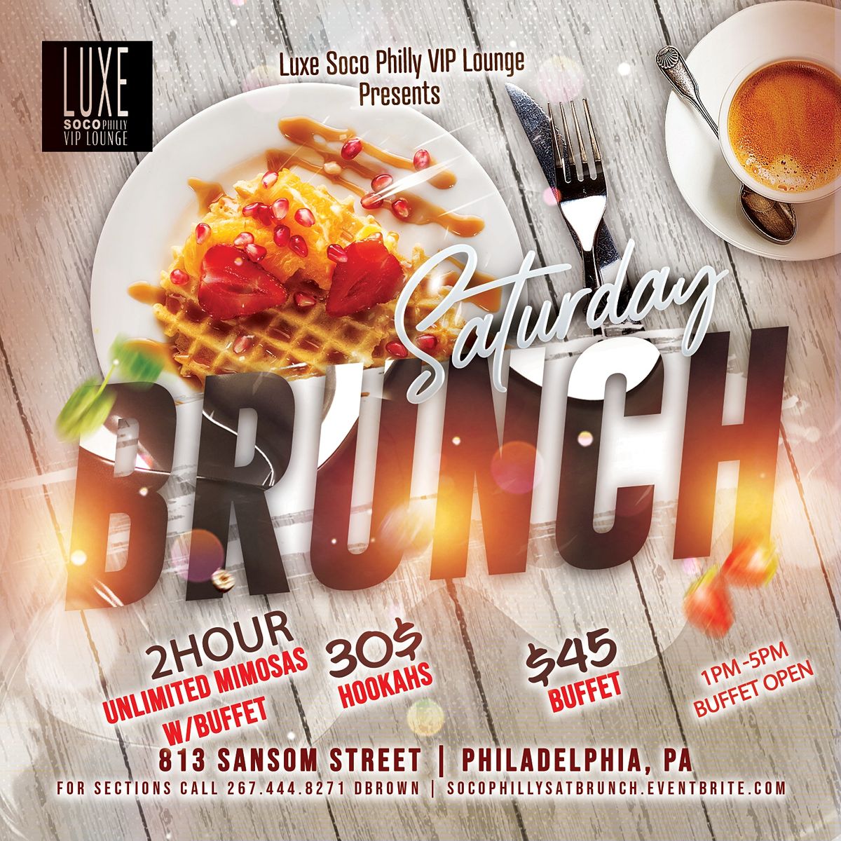 We Love Saturday Brunch | Soco Philly VIP Lounge |813 Sansom Street 1-5pm