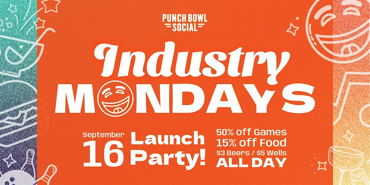 Industry Mondays Kickoff at Punch Bowl Social Arlington