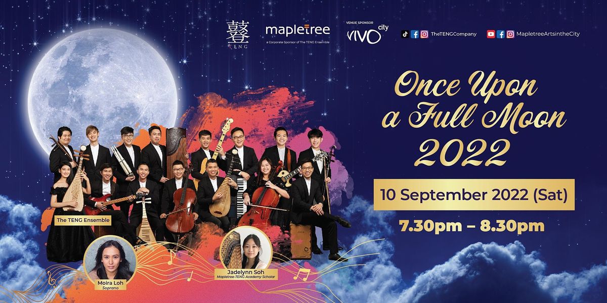 Mapletree Presents Once Upon a Full Moon 2022 by The TENG Ensemble (10 Sep)