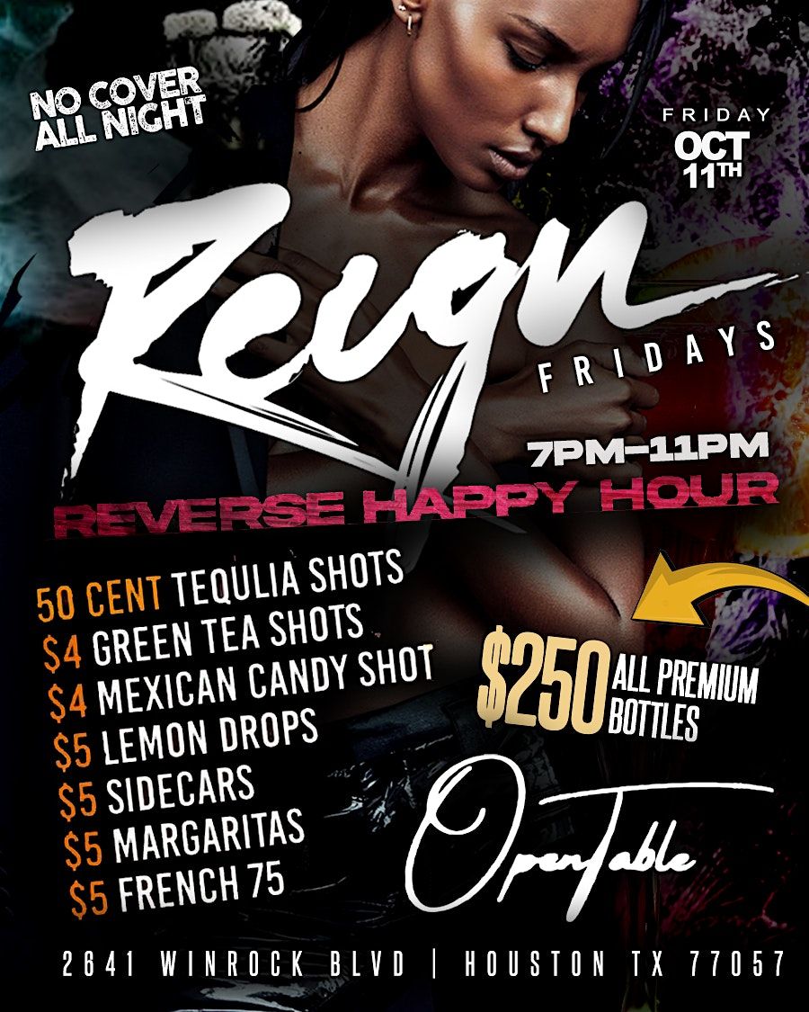 Reign Fridays: Houston\u2019s Hidden Gem At Open Table The All Night Happy Hr