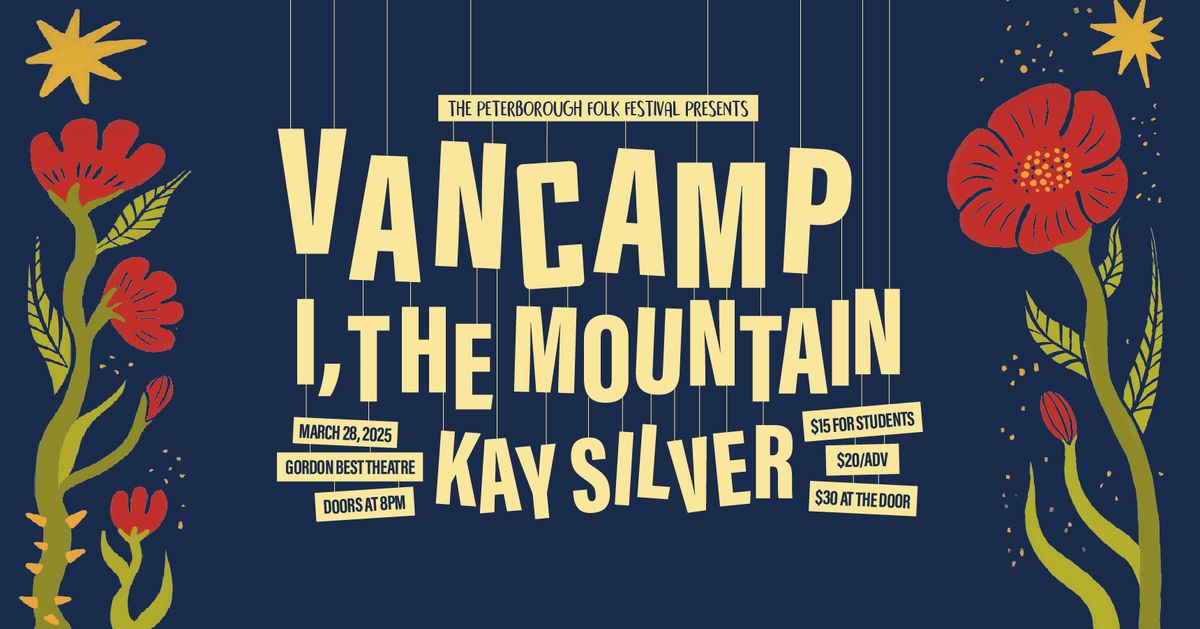 VANCAMP, I, the Mountain, & Kay Silver | Presented by the Peterborough Folk Festival