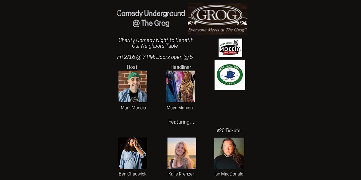 21+ Charity Comedy Underground @ The Grog to benefit Our Neighbor's Table!
