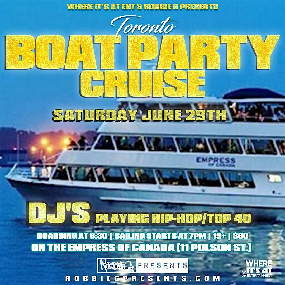 Toronto Boat Party Cruise June 29th!