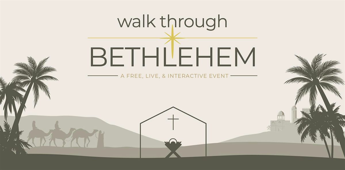 Walk Through Bethlehem 2024