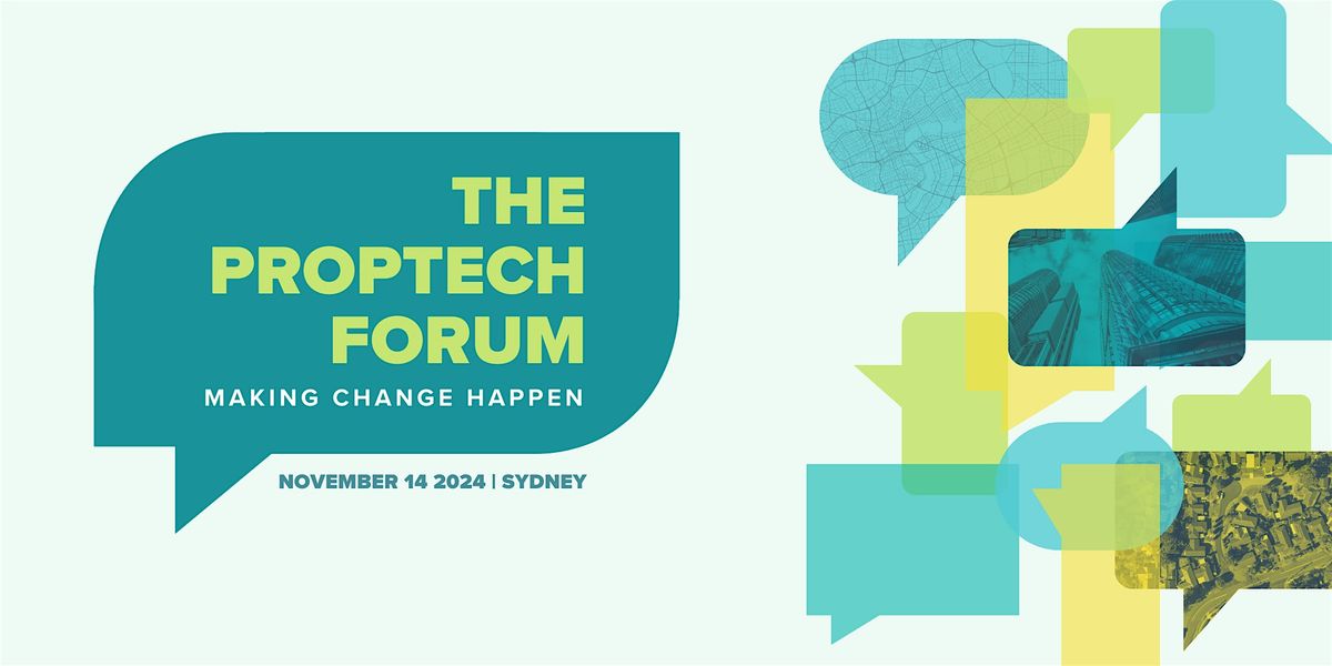 Proptech Forum 2024: Making Change Happen