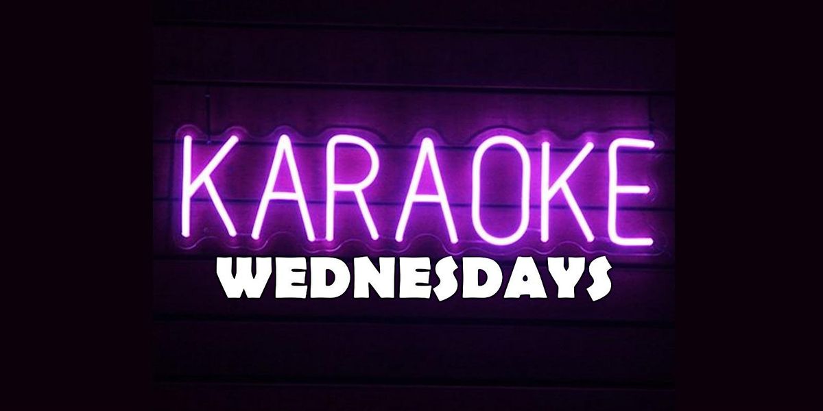 WEEKLY WEDNESDAY KARAOKE NIGHT! (( FREE ADMISSION ))