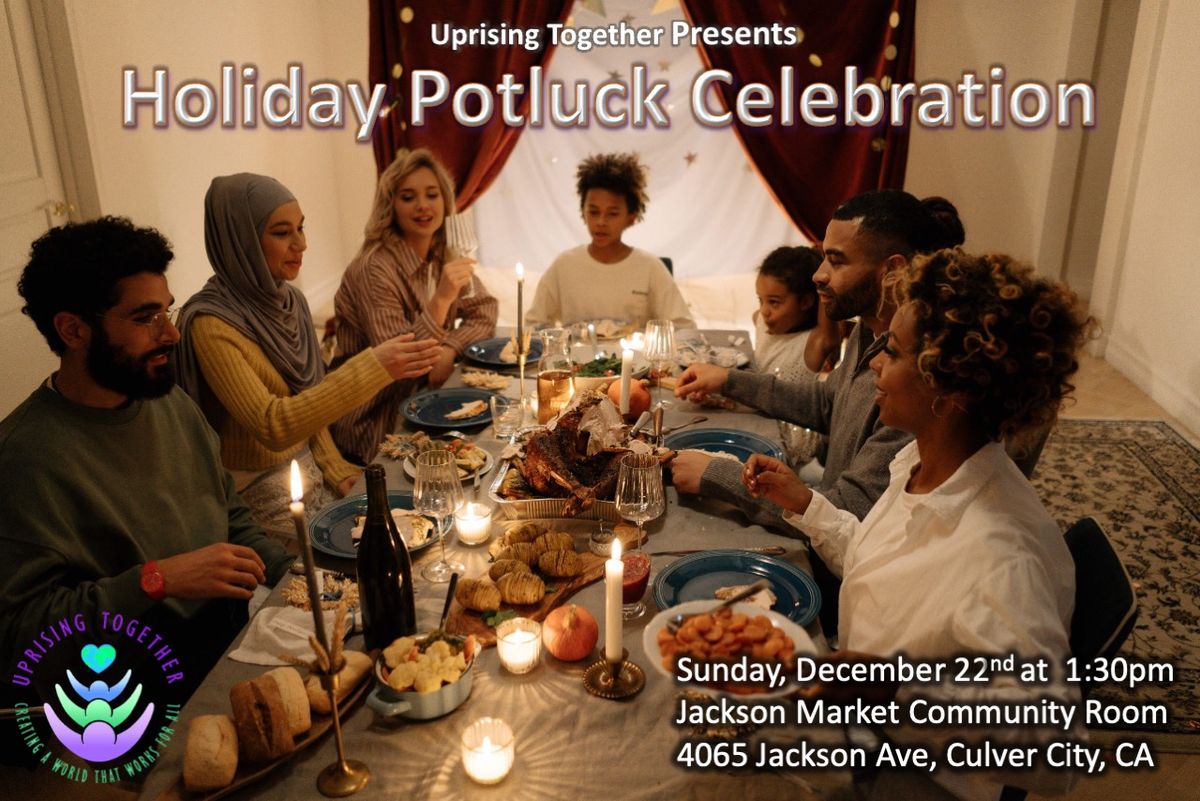 Uprising Together Holiday Potluck Party!