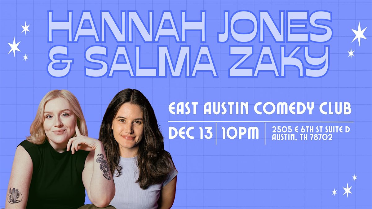 East Austin presents: Hannah Jones & Salma Zaky