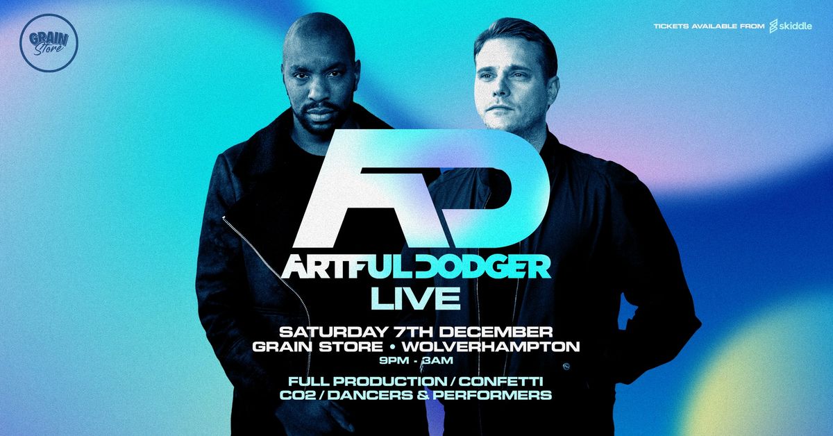 Artful Dodger LIVE at Grain Store 