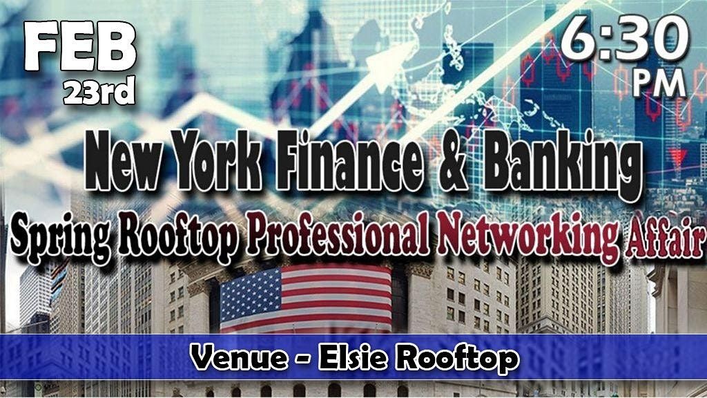 New York Trading, Finance & Banking Summer Professional Networking Affair, Elsie Rooftop, New