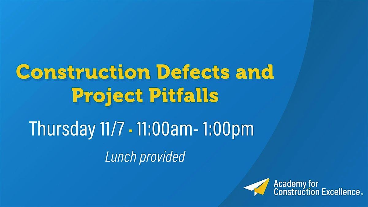 Construction Defects and Project Pitfalls